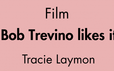 Film « Bob Trevino likes it »