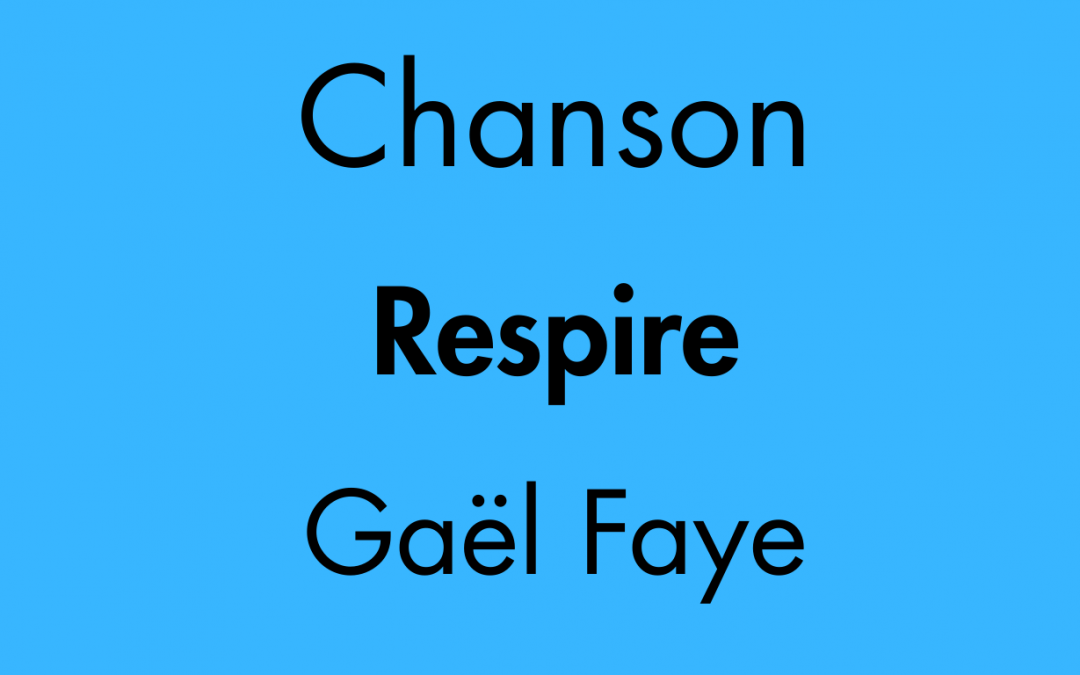 « Respire » Gaël Faye